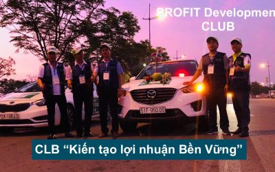 Câu lạc bộ “Kiến tạo lợi nhuận bền vững” – Profit Development Club