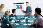 chương trình đào tạo quản lý bán hàng TCBD là gì