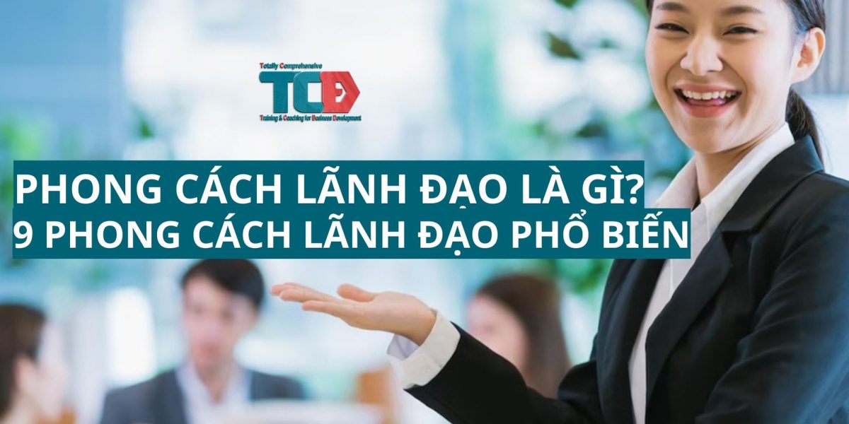 phong cách lãnh đạo là gì