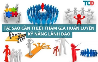 tại sao cần thiết tham gia huấn luyện kỹ năng lãnh đạo