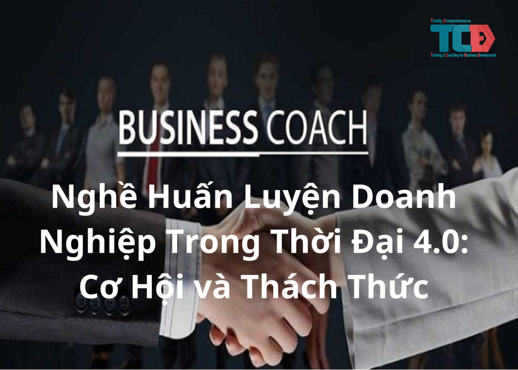 Cơ hội và thách thức nghề huấn luyện doanh nghiệp 4.0