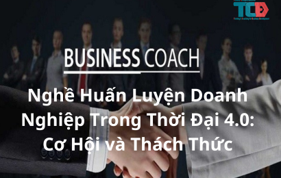 Cơ hội và thách thức nghề huấn luyện doanh nghiệp 4.0