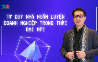 tư duy nhà huấn luyện doanh nghiệp thời kỳ mới