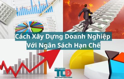 Bật Mí Cách Xây Dựng Doanh Nghiệp Với Ngân Sách Hạn Chế