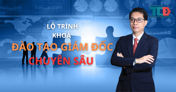 khoá đào tạo giám đốc chuyên sâu TCBD