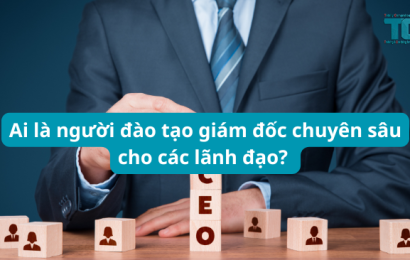 ai là người đào tạo giám đốc chuyên sâu?