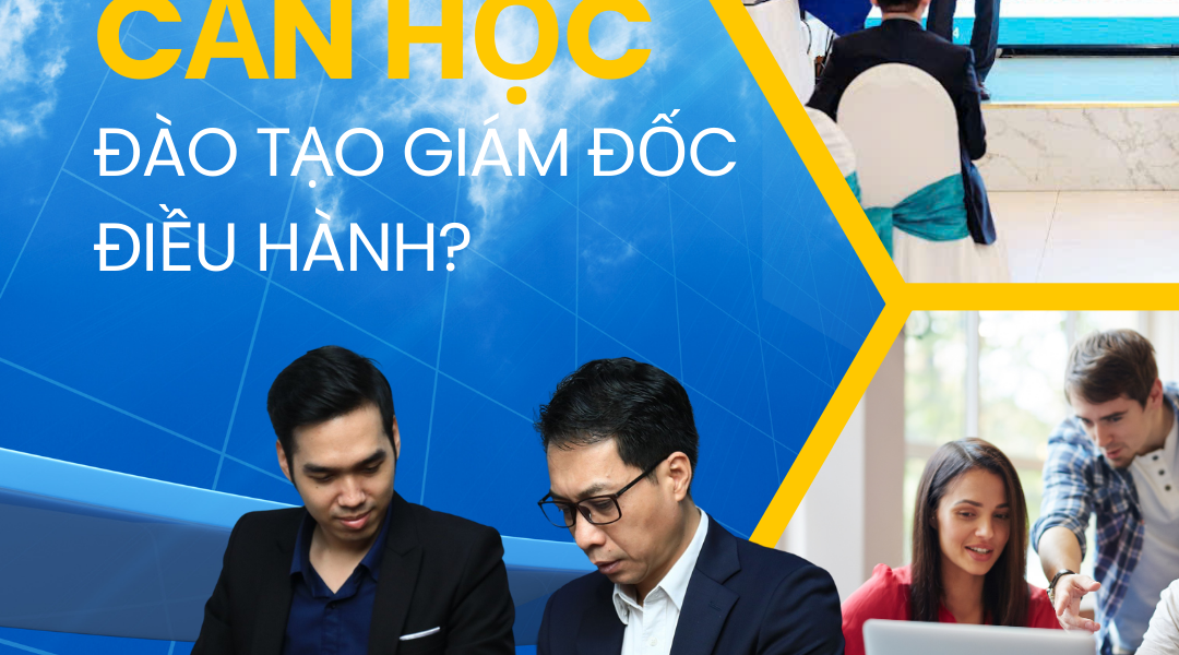 Ai cần học đào tạo giám đốc điều hành?