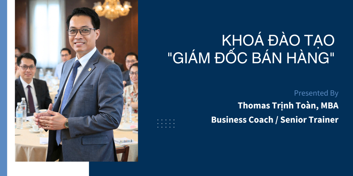 KHOÁ ĐÀO TẠO "GIÁM ĐỐC BÁN HÀNG"