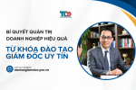 bí quyết quản trị doanh nghiệp hiệu quả từ các khoá đào tạo giám đốc uy tín