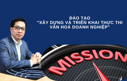 ĐÀO TẠO "XÂY DỰNG VÀ TRIỂN KHAI THỰC THI VĂN HOÁ DOANH NGHIỆP"
