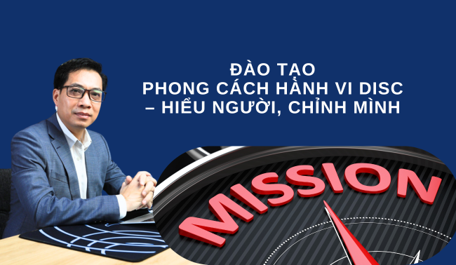 KHÓA ĐÀO TẠO PHONG CÁC HÀNH VI DISC – HIỂU NGƯỜI, CHỈNH MÌNH