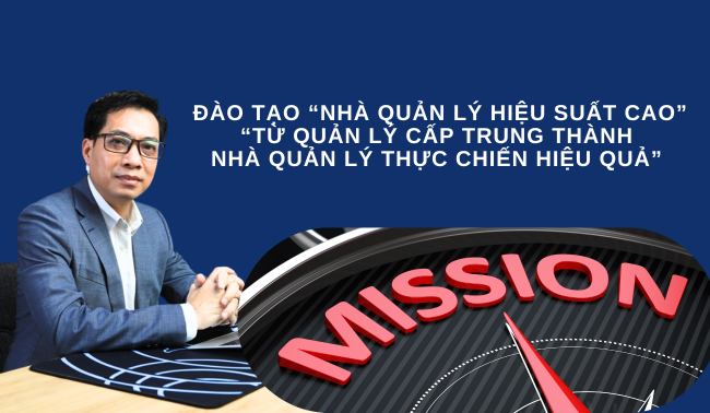 KHÓA ĐÀO TẠO “NHÀ QUẢN LÝ HIỆU SUẤT CAO” “Từ quản lý cấp trung thành nhà quản lý thực chiến hiệu quả”