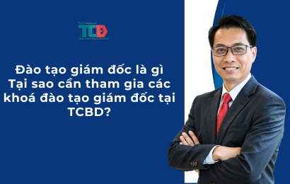 Đào tạo giám đốc là gì? Tại sao phải tham gia khoá đào tạo giám đốc tại TCBD