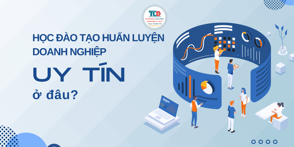 Địa chỉ đào tạo huấn luyện doanh nghiệp uy tín