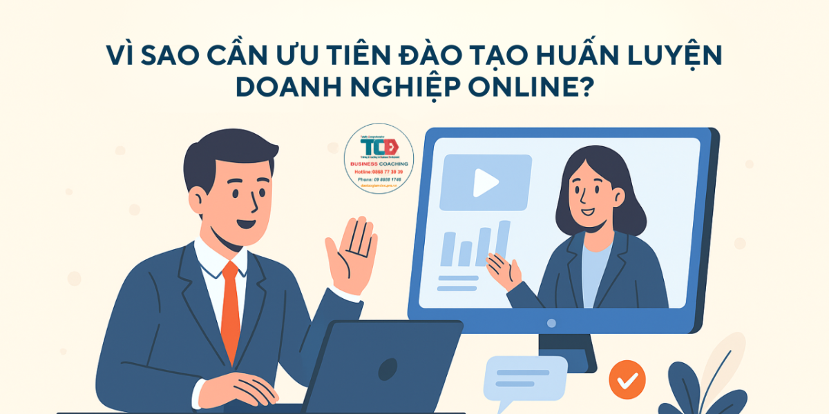 tại sao nên đào tạo huấn luyện doanh nghiệp online?